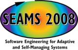 SEAMS 2008: Software Engineering for Adaptive and Self-Managing Systems